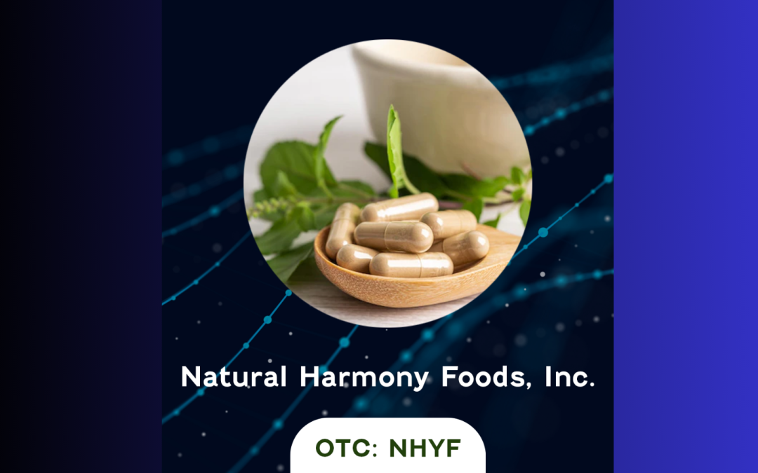 NATURAL HARMONY FOODS INC. SIGNS US$5,000,000 EQUITY FACILITY TO FUND GROWTH