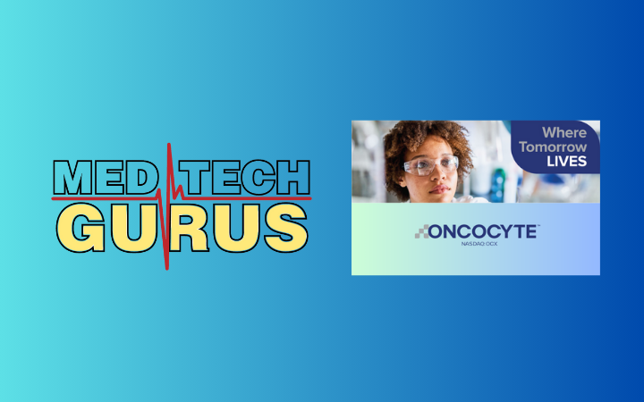 MedTech Gurus Podcast Features Oncocyte CEO Josh Riggs in “Take Advantage of the Moment” Episode