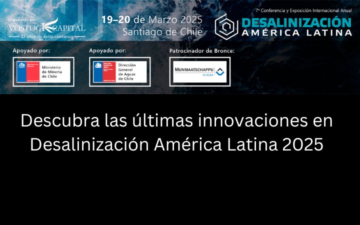 Descubra las últimas innovaciones en Desalinización América Latina 2025