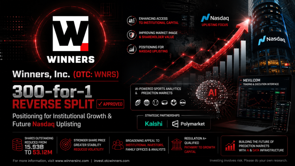 Winners, Inc. Announces 300-1 Reverse Stock Split to Position for Strategic Growth and Future Uplisting Strategy