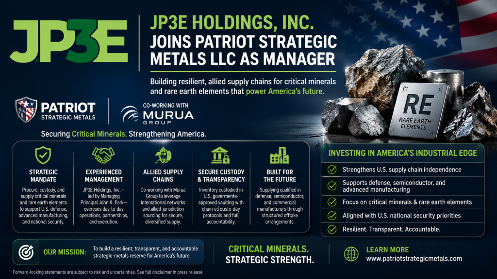 JP3E Holdings, Inc. Joins Patriot Strategic Metals LLC as Manager