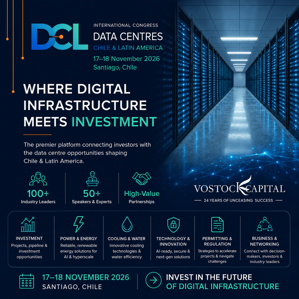 Data Centres Chile & Latin America 2026: Where Digital Infrastructure Meets Investment