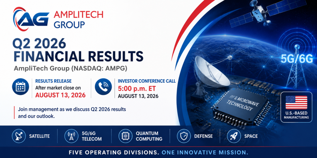 AmpliTech Group To Report Second Quarter 2026 Results and Schedules Conference Call