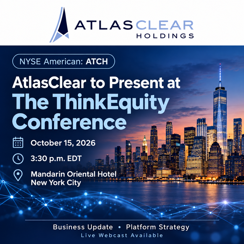 AtlasClear Holdings to Present at The ThinkEquity Conference on October 15, 2026